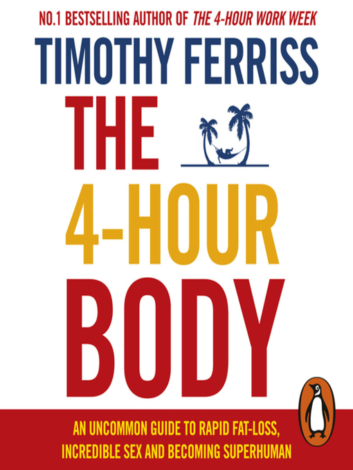 Title details for The 4-Hour Body by Timothy Ferriss - Available